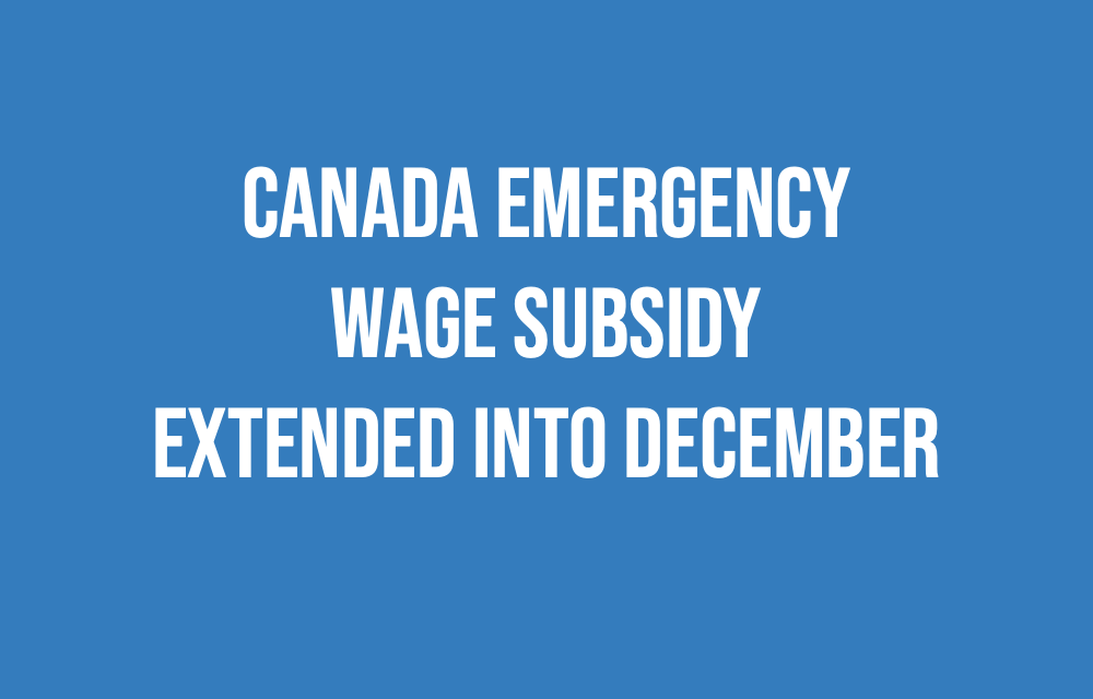 Canada Emergency Wage Subsidy extended into December!